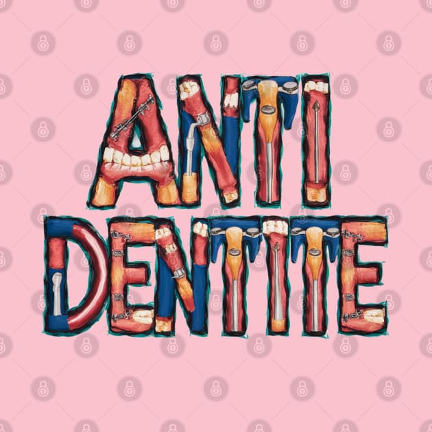 Anti Dentite by Moulezitouna