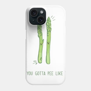 Why You Gotta Pee Like That Asparagus Phone Case