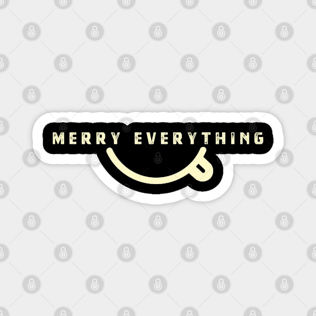 Merry Everything for Life Magnet by Saestu Mbathi