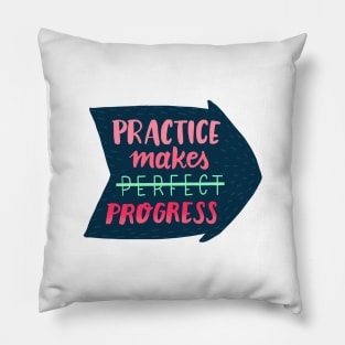 Practice makes progress Pillow