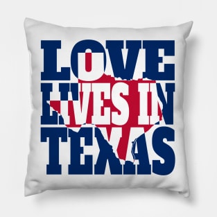 Love Lives in Texas Pillow