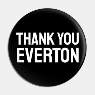 Everton - Thank You Everton Pin