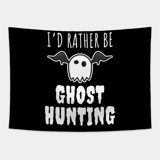 I'd Rather Be Ghost Hunting Tapestry by LunaMay