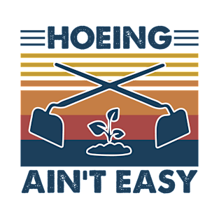 Garden Hoeing Ain’t Easy Tree Vintage Shirt T-Shirt