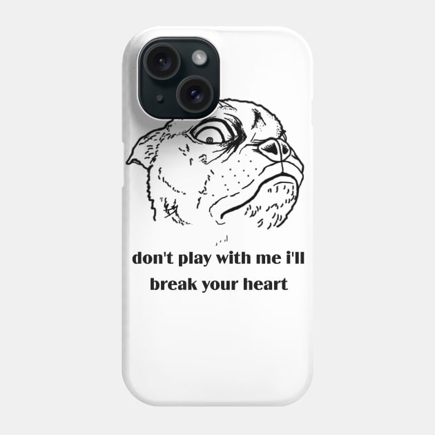 don't play with me I'll break your heart Phone Case by hamadani