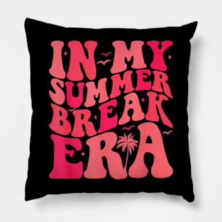 Teacher Summer Tee In My Summer Break Era Last Day Of School Pillow