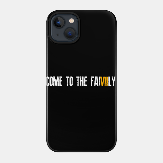 Welcome to the family son - Resident Evil 7 - Phone Case