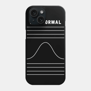 Act Normal Phone Case