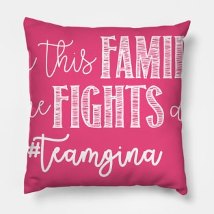 Team Gina Again Pillow