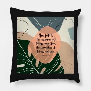 Faith is the assurance, Hebrews 11:1, Bible Verse Pillow