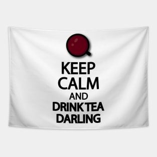 Keep calm and drink tea darling Tapestry