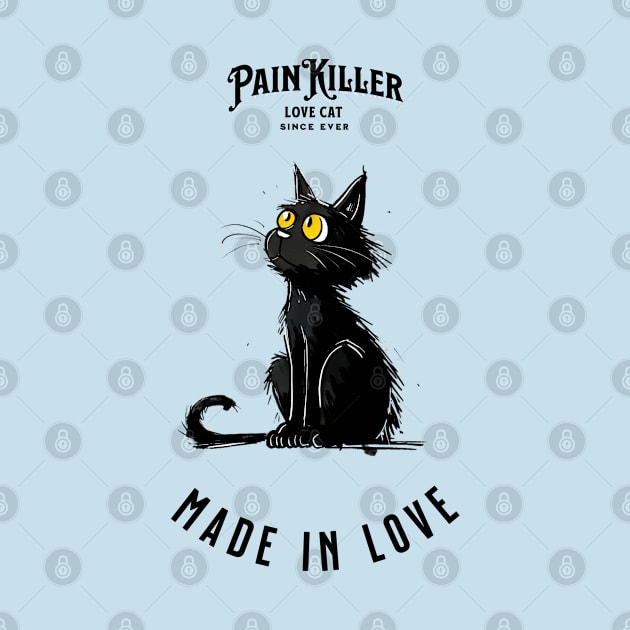 Painkiller made in love Cat by DavidBriotArt
