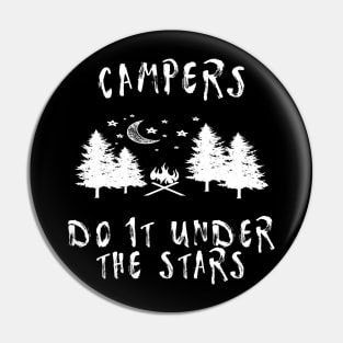 Campers do it under the stars Pin