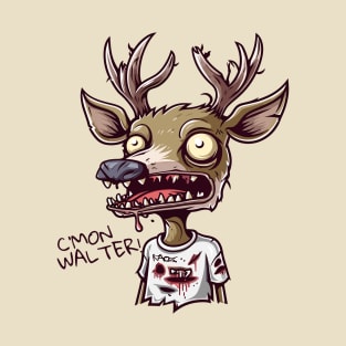 Worn-Out Reindeer Requests More from Walter T-Shirt