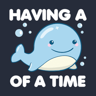 Having a Whale of a Time Kawaii Blue Whale T-Shirt