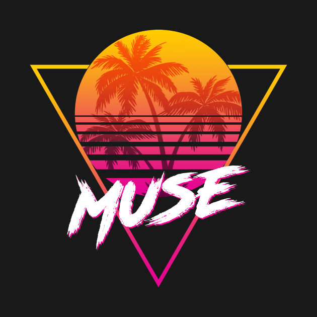 Muse - Proud Name Retro 80s Sunset Aesthetic Design by DorothyMayerz Base