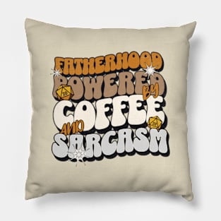 Fatherhood Powered By Coffee And Sarcasm Pillow