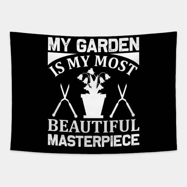 My Garden is my masterpiece Tapestry by shotspace