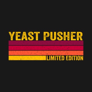 Yeast Pusher T-Shirt