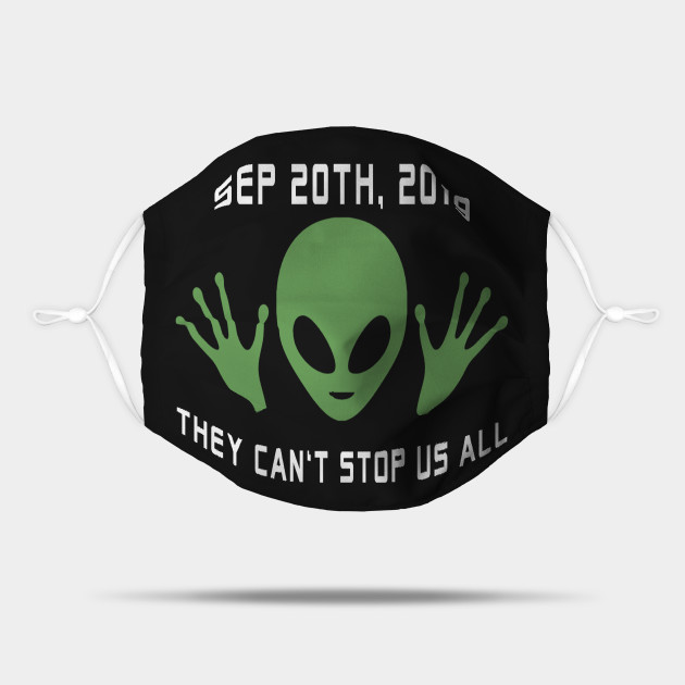 Funny Alien Meme - They Cant Stop Us All - Area 51 - Mask | TeePublic Funny Alien Meme - They Cant Stop Us All - Area 51 - Mask | TeePublic