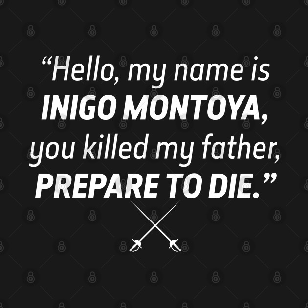 Disover Hello my name is Inigo Montoya... - Inigo Montoya - T-Shirt