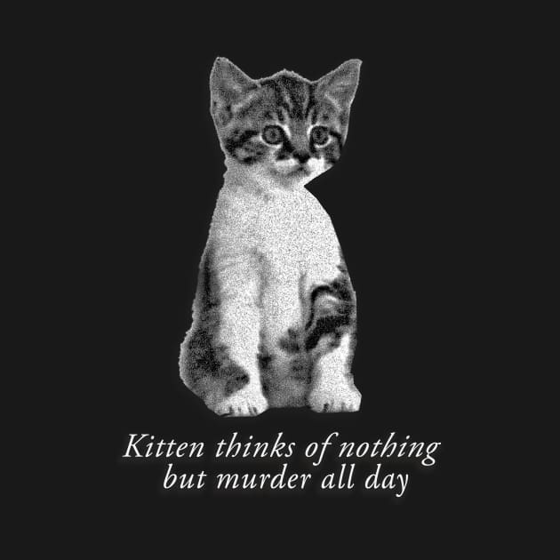 Kitten Thinks of Murder by SCL1CocoDesigns