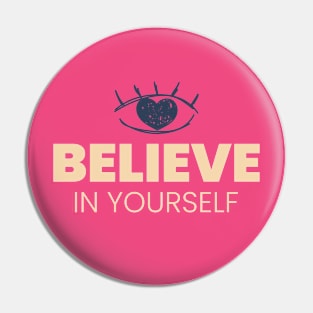 Believe In Yourself self love love yourself Positivity Pin