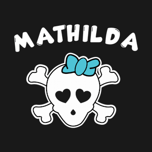 Piratin Mathilda Design For Girls And Women T-Shirt