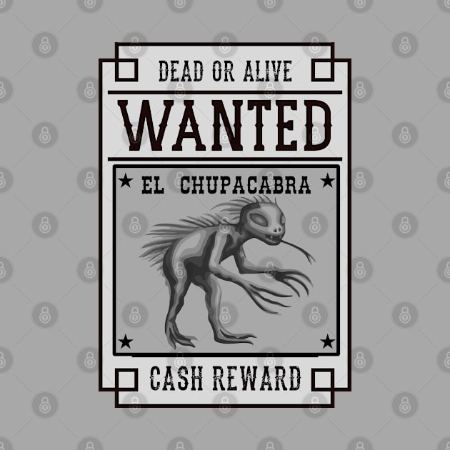 Wanted - Chupacabra by Slightly Unhinged