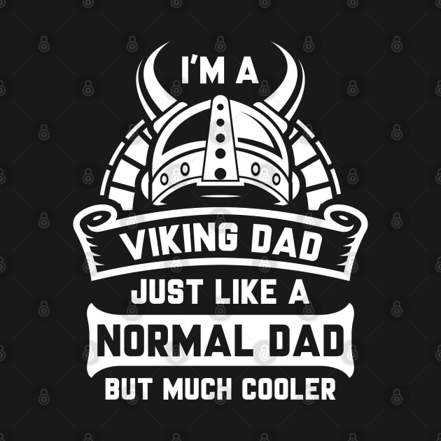 I’m A Viking Dad by LuckyFoxDesigns