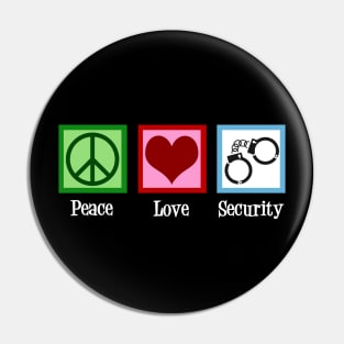 Peace Love Security Pin