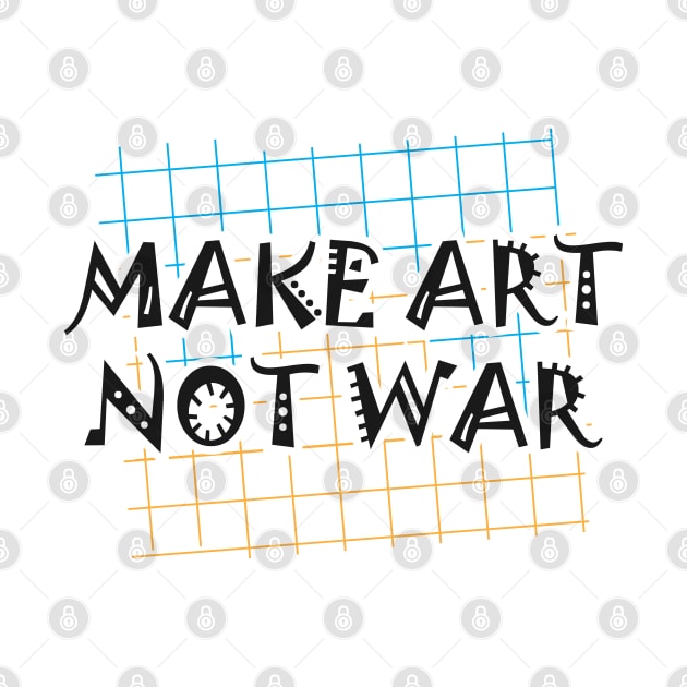 Artist - Make art not war by KC Happy Shop