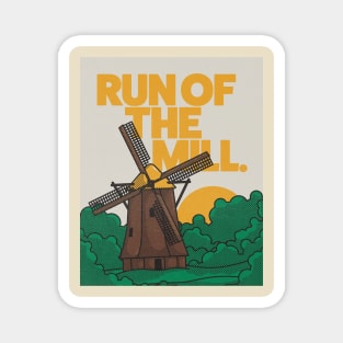 Run of The Mill Magnet