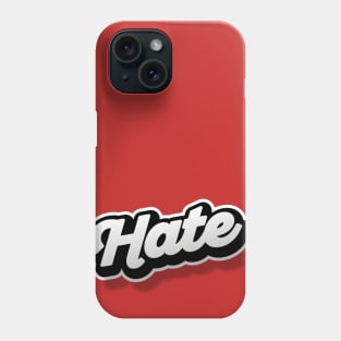 HATE Phone Case