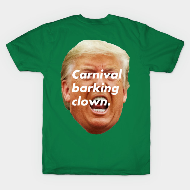 Disover carnival barking clown - Carnival Barking Clown - T-Shirt