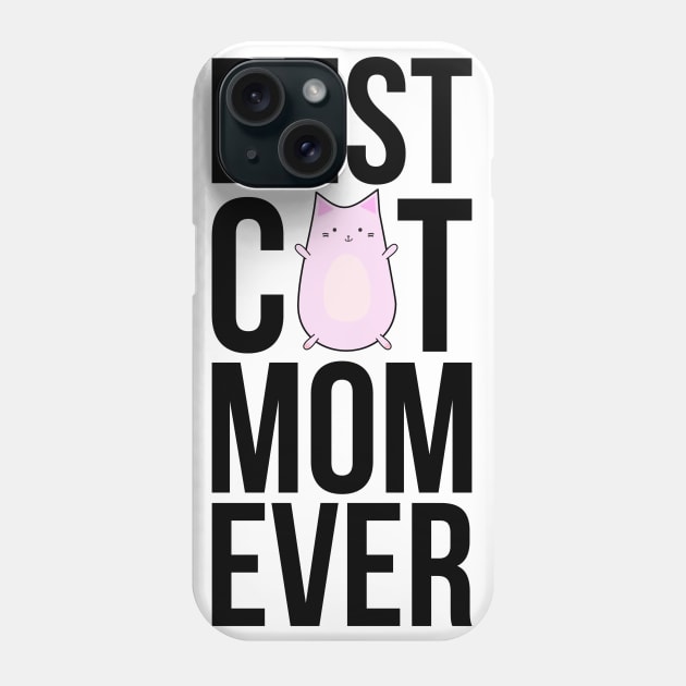 Best Cat Mom Ever Phone Case by SusurrationStudio