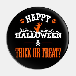 Happy Halloween Trick or Treat - Zombie Hand Pin