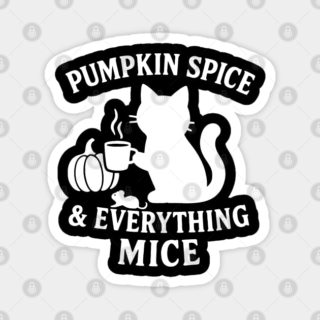 Pumpkin Spice & Everything Mice Magnet by DIGITAL MERCH CREATIONS