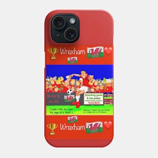 Look's like he's got his legs in a twist, Wrexham funny football/soccer sayings. Phone Case