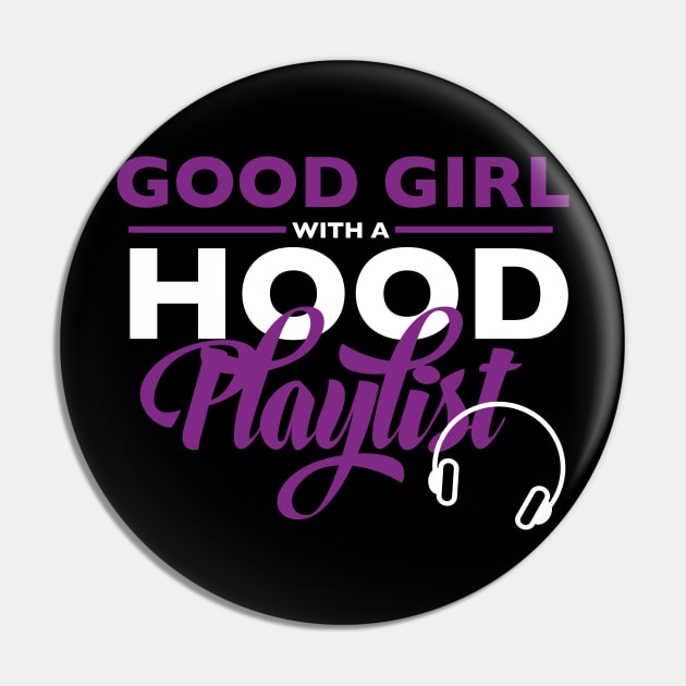 Good Girl Hood Playlist Music Pin by blackartmattersshop