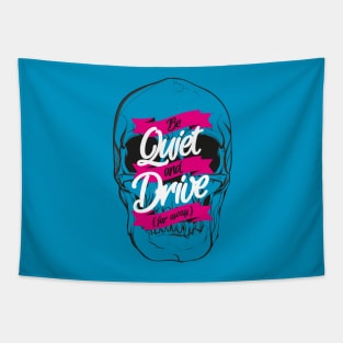 BE QUIET AND DRIVE Tapestry