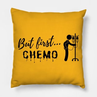 But first Chemo IV (b) Pillow