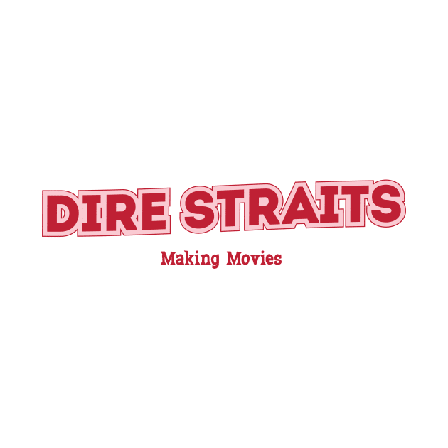 Dire Straits, Making Movies by PowelCastStudio