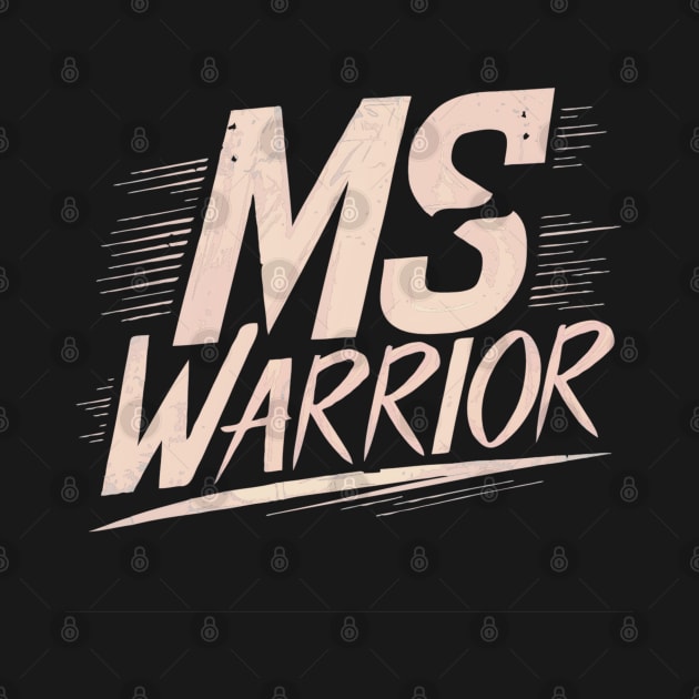 MS Warrior Multiple Sclerosis Awareness World MS Day by TopTees