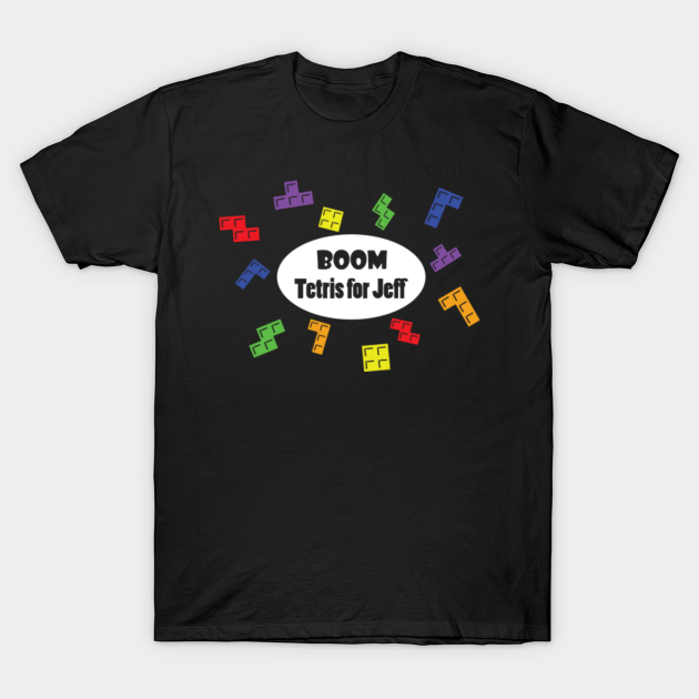 Boom Tetris For Jeff Version 2 Tetris T Shirt Teepublic Fr