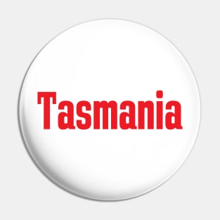 Tasmania Australia Raised Me Tas Tassie Tasmanian Pin