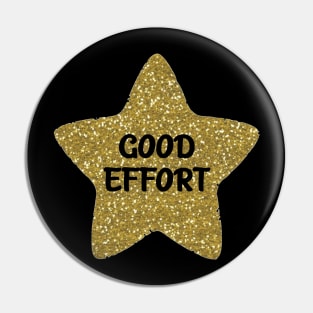 Good Effort Sarcastic Gold Star Pin