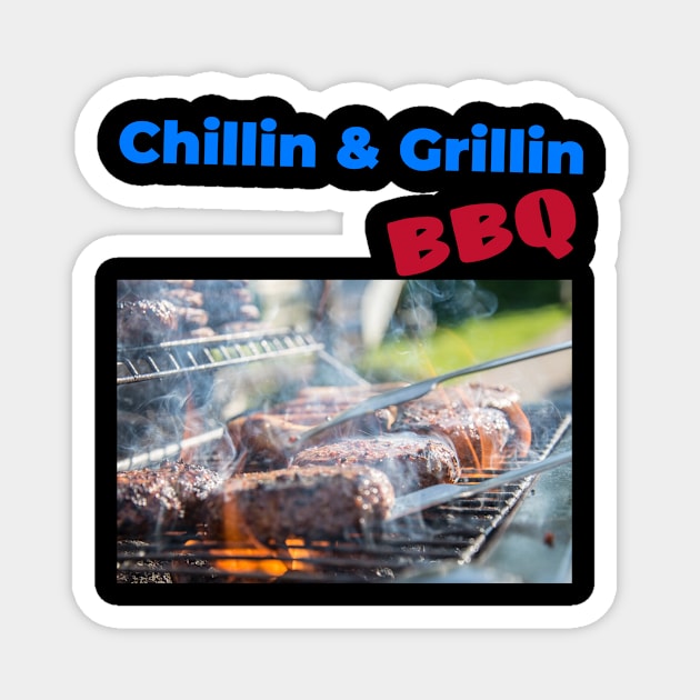 Chillin and Grillin, BBQ Magnet by DiMarksales