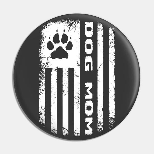 Dog Mom Distressed Flag Pin by BoneheadGraphix