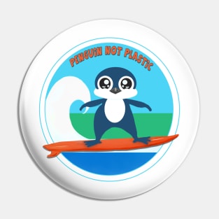 Penguin Not Plastic Pin